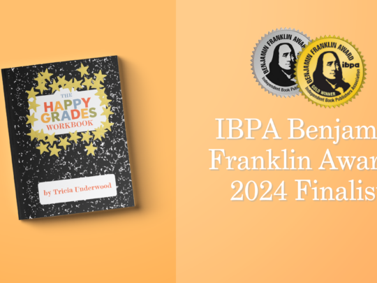 Happy Grades Workbook Named Finalist for Prestigious Benjamin Franklin Award