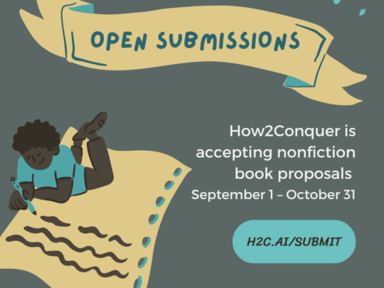 How2Conquer Announces Open Submissions Period